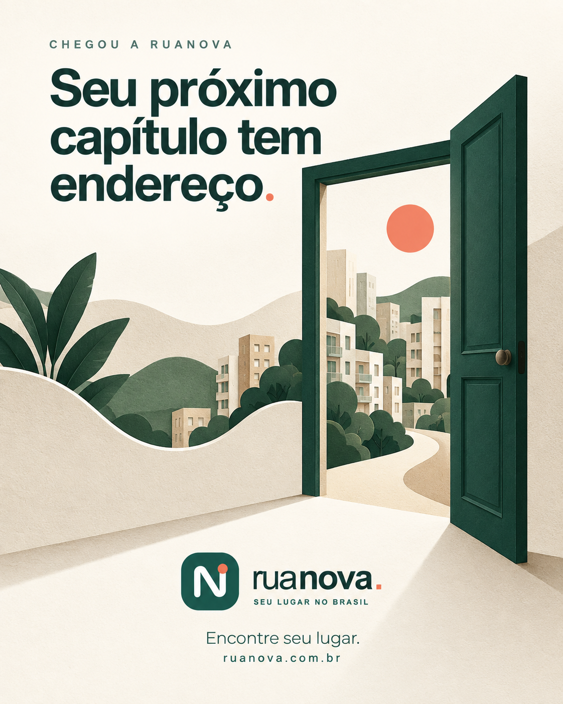 Ilustração da campanha: uma porta verde se abre para uma cidade de recortes de papel. Seu próximo capítulo tem endereço. RuaNova, seu lugar no Brasil.